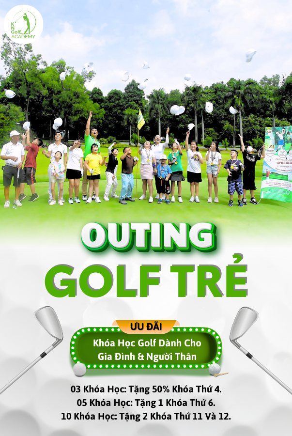 Chương Trình Outing Đặc Sắc Tại KN Golf Academy