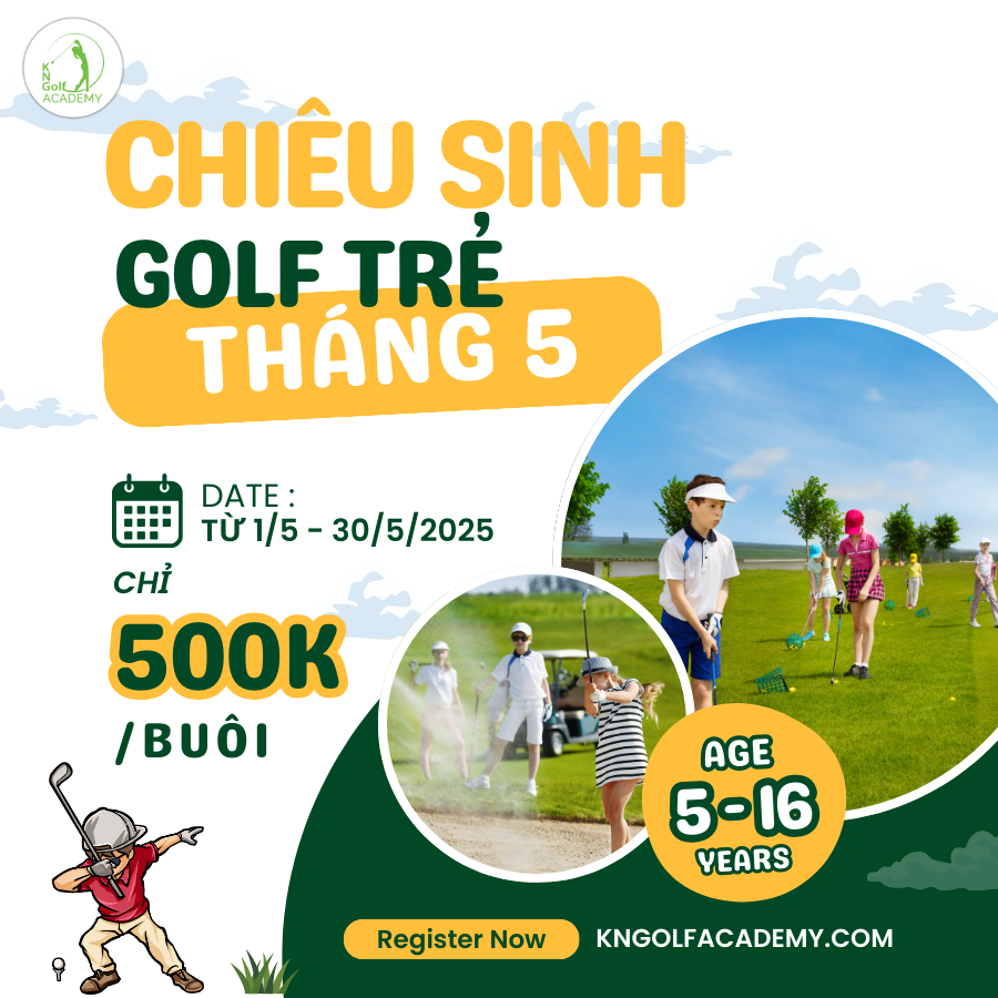 Chiêu Sinh Khóa Học GOLF Trẻ Tại KN Golf Academy - Tháng 5 