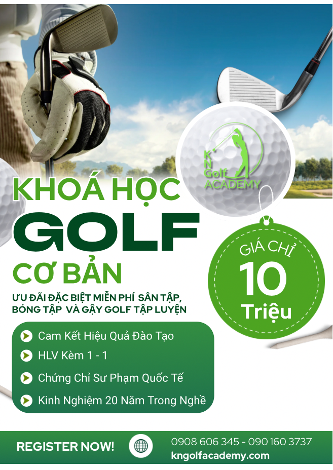 Khoá Học Golf Cơ Bản Trọn Gói Chỉ 10 Triệu – Khởi Đầu Đúng Đắn Cho Hành Trình Golfer